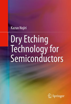 Dry Etching Technology for Semiconductors