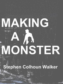 Making a Monster