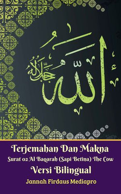 Terjemahan Dan Makna Surat 02 Al-Baqarah (Sapi Betina) The Cow Versi Bilingual