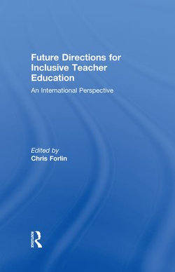 Future Directions for Inclusive Teacher Education