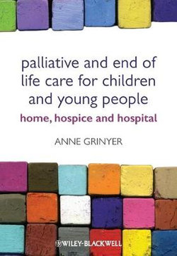 Palliative and End of Life Care for Children and Young People