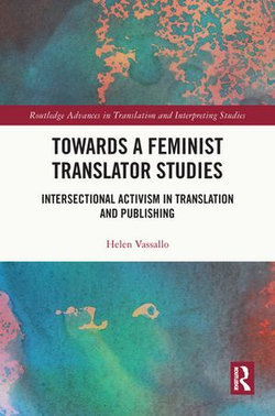 Towards a Feminist Translator Studies