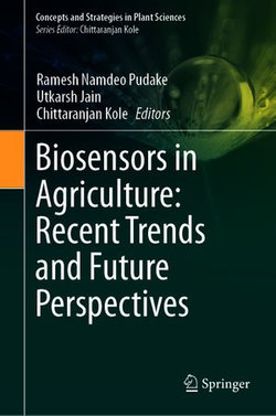 Biosensors in Agriculture: Recent Trends and Future Perspectives