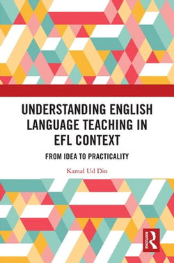 Understanding English Language Teaching in EFL Context