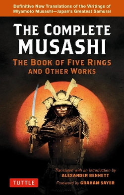 The Complete Musashi: The Book of Five Rings and Other Works