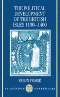 The Political Development of the British Isles 1100-1400