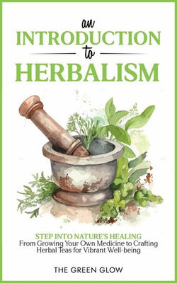 An Introduction To Herbalism