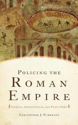 Policing the Roman Empire