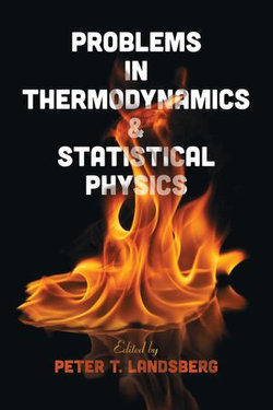 Problems in Thermodynamics and Statistical Physics