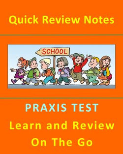 PRAXIS Special Education Core Knowledge Test - Quick Review & Outline