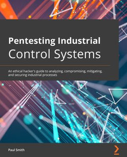 Pentesting Industrial Control Systems