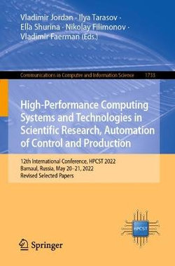 High-Performance Computing Systems and Technologies in Scientific Research, Automation of Control and Production