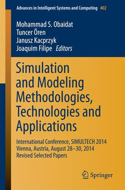 Simulation and Modeling Methodologies, Technologies and Applications