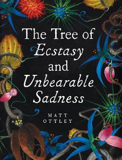 The Tree of Ecstasy and Unbearable Sadness