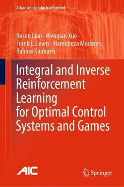 Integral and Inverse Reinforcement Learning for Optimal Control Systems and Games