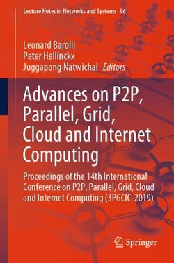 Advances on P2P, Parallel, Grid, Cloud and Internet Computing