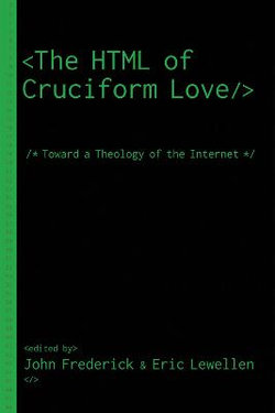 The HTML of Cruciform Love