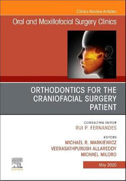 Orthodontics for the Craniofacial Surgery Patient: Volume 32-2