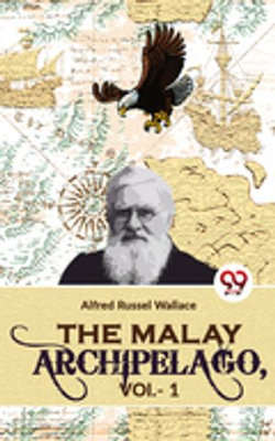 The Malay Archipelago, Vol-1