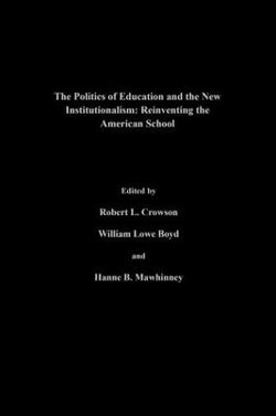 The Politics Of Education And The New Institutionalism