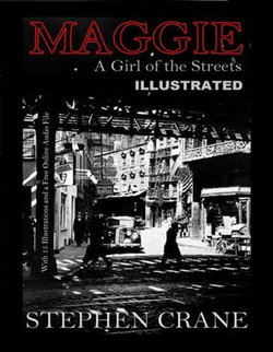 Maggie, a Girl of the Streets Illustrated