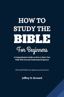 How to Study the Bible For Beginners