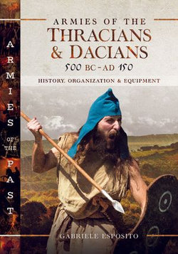 Armies of the Thracians & Dacians, 500 BC–AD 150