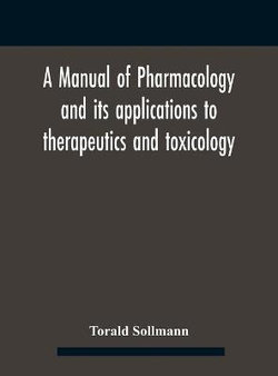 A Manual Of Pharmacology And Its Applications To Therapeutics And Toxicology