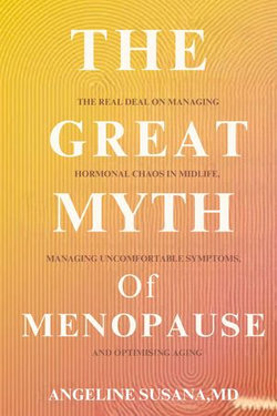 The Great Myth of Menopause