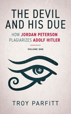 The Devil and His Due: How Jordan Peterson Plagiarizes Adolf Hitler, Volume One