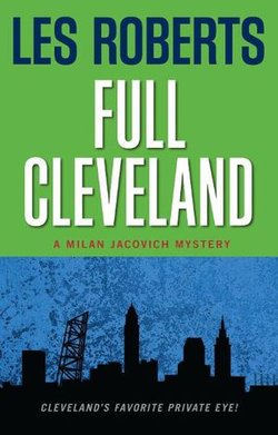 Full Cleveland: A Milan Jacovich Mystery (#2)