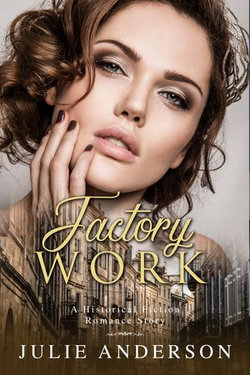 Factory Work (A Historical Fiction Romance Story)