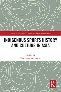 Indigenous Sports History and Culture in Asia