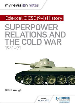 My Revision Notes: Edexcel GCSE (9-1) History: Superpower relations and the Cold War, 1941–91