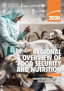 Near East and North Africa - Regional Overview of Food Security and Nutrition 2020