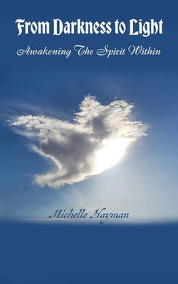 From Darkness To Light; Awakening The Spirit Within