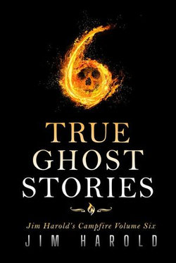 True Ghost Stories: Jim Harold's Campfire 6