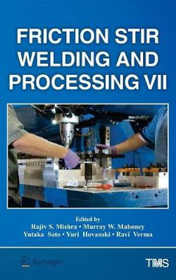 Friction Stir Welding and Processing VII