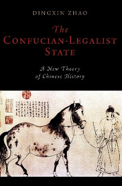 The Confucian-Legalist State: a New Theory of Chinese History