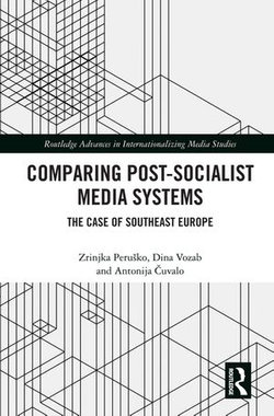 Comparing Post-Socialist Media Systems