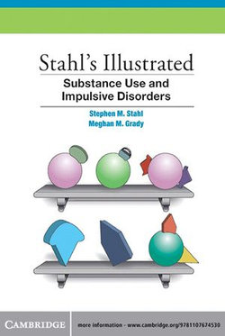 Stahl's Illustrated Substance Use and Impulsive Disorders