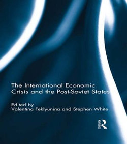 The International Economic Crisis and the Post-Soviet States