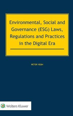 Environmental, Social and Governance (ESG) Laws, Regulations and Practices in the Digital Era