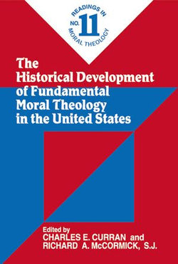 Historical Development of Fundamental Moral Theology in the United States, The