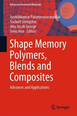 Shape Memory Polymers, Blends and Composites