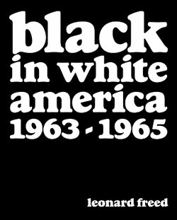 Leonard Freed: Black in White America