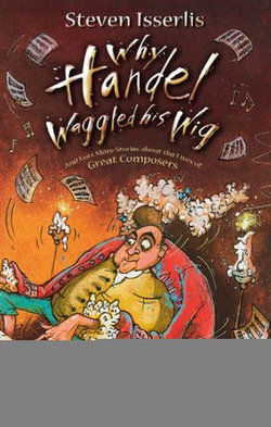 Why Handel Waggled His Wig