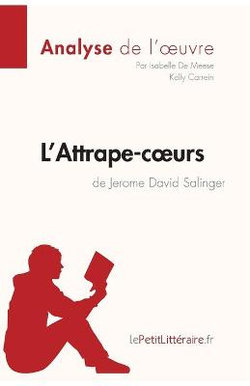 L'Attrape-coeurs de Jerome David Salinger (Analyse de l'oeuvre)