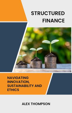 Structured Finance: Navigating Innovation, Sustainability and Ethics