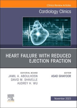 Heart Failure with Reduced Ejection Fraction, an Issue of Cardiology Clinics